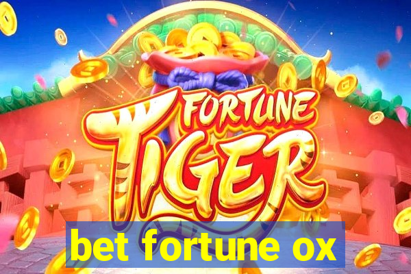 bet fortune ox